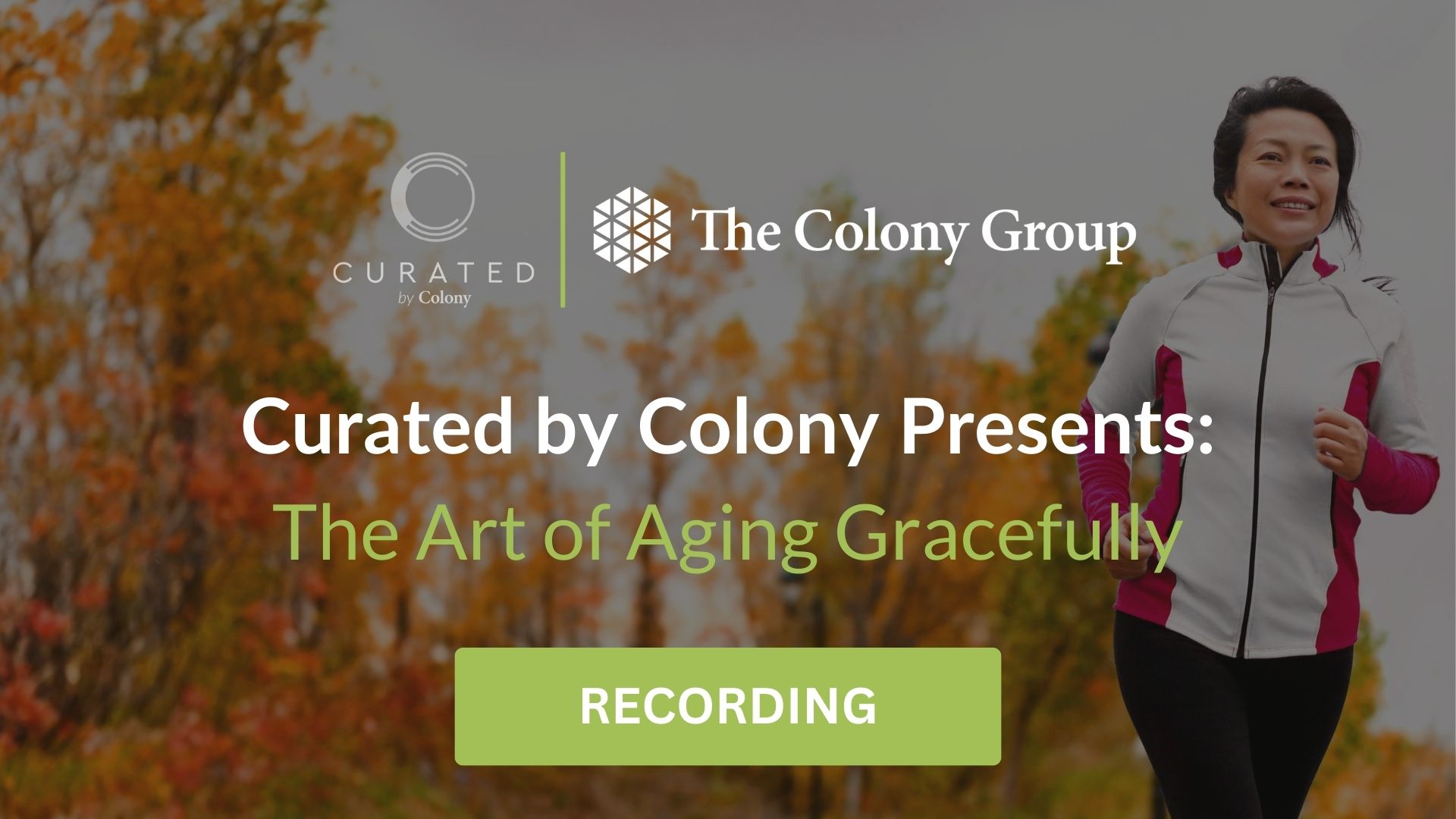 Curated by Colony Presents: The Art of Aging Gracefully