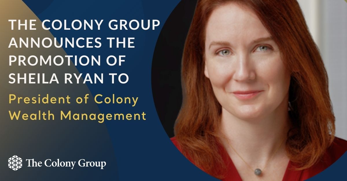 Sheila Ryan President of Colony Wealth Management