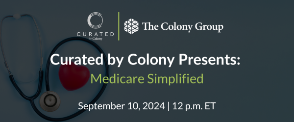 Curated by Colony Presents: Medicare Simplified